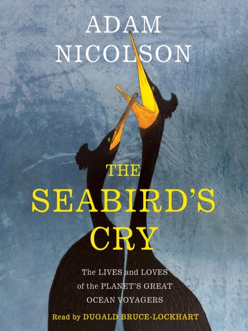 Title details for The Seabird's Cry by Adam Nicolson - Available